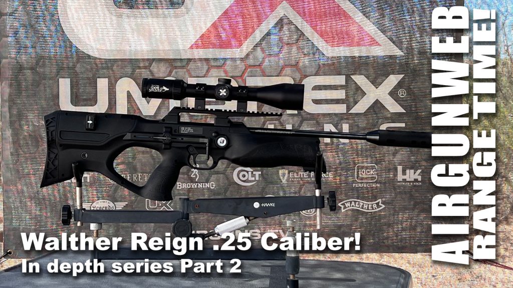 Airgun Range Time – 25 Caliber Walther Reign Part 2