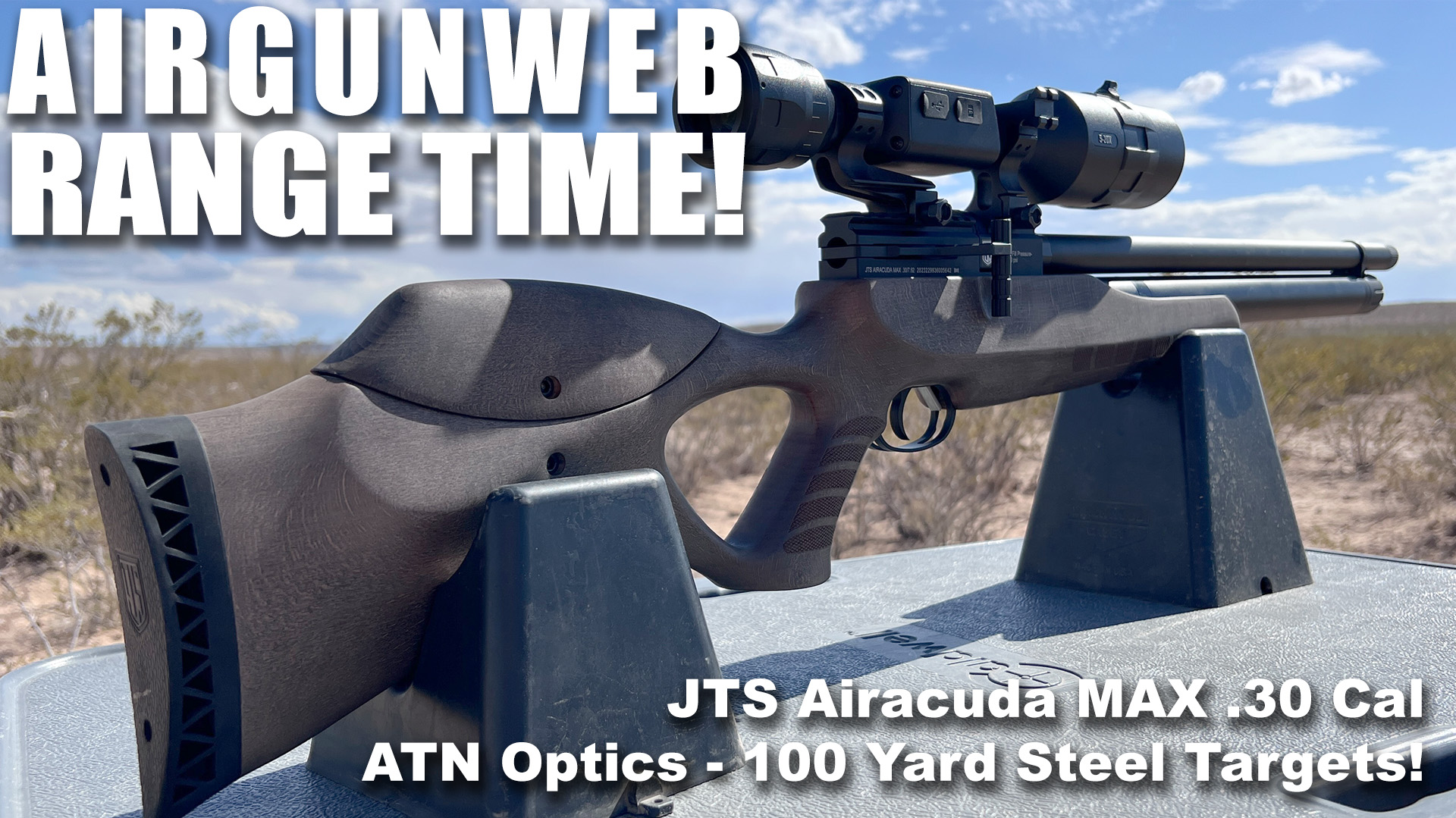 JTS Airacuda Max 30 Cal W/ ATN Optics Range time shooting
