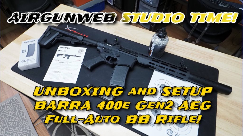BARRA 400e AR15 Full Metal AEG Steel BB Rifle – Unboxing and Setup