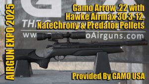 Airgun Expo 2025 – Gamo Arrow .22 – Hawke Airmax Compact and NateChrony