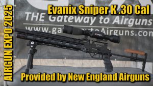 Airgun Expo 2025 – Evanix Sniper-K .30 Evening Range Time