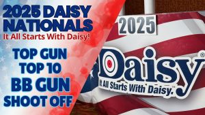 Let’s Talk Airguns! – LIVE from Daisy Nationals 2025 – Top Gun BB gun Shoot Off