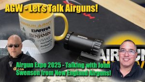 2025-05-24 – Let’s Talk Airguns – Airgun Expo 2025 Day 1 Wrap with John Swenson New England Airguns