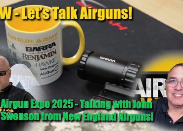 2025-05-24 – Let’s Talk Airguns – Airgun Expo 2025 Day 1 Wrap with John Swenson New England Airguns